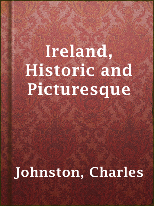Title details for Ireland, Historic and Picturesque by Charles Johnston - Available